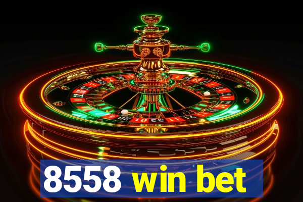 8558 win bet